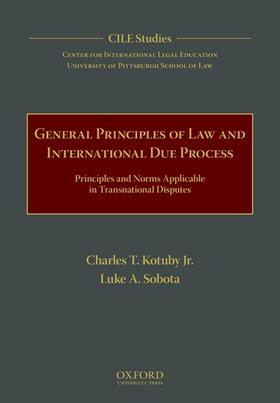 Kotuby, Jr. / Sobota | General Principles of Law and International Due Process | Buch | 978-0-19-064270-9 | sack.de