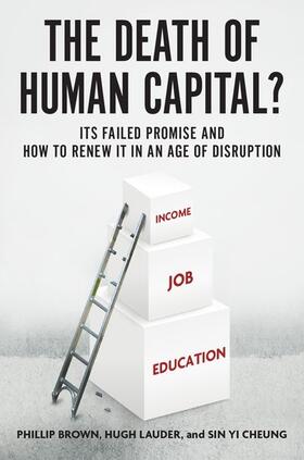 Brown / Lauder / Cheung | The Death of Human Capital? | Buch | 978-0-19-064431-4 | sack.de