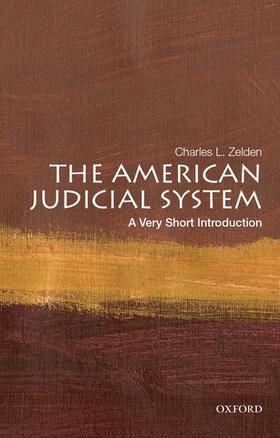 Zelden | The American Judicial System: A Very Short Introduction | Buch | 978-0-19-064491-8 | sack.de