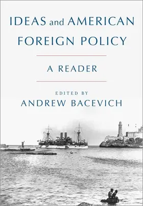Bacevich |  Ideas and American Foreign Policy | Buch |  Sack Fachmedien