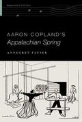 Fauser |  Aaron Copland's Appalachian Spring | Buch |  Sack Fachmedien