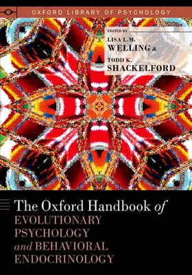 Welling / Shackelford |  Oxford Handbook of Evolutionary Psychology and Behavioral Endocrinology | Buch |  Sack Fachmedien