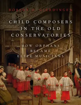 Gjerdingen | Child Composers in the Old Conservatories | Buch | 978-0-19-065359-0 | www.sack.de