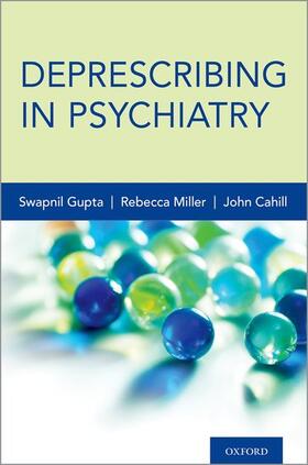 Gupta / Cahill / Miller |  Deprescribing in Psychiatry | Buch |  Sack Fachmedien