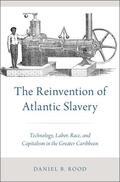 Rood |  The Reinvention of Atlantic Slavery | Buch |  Sack Fachmedien