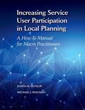 Dunlop / Holosko |  Increasing Service User Participation in Local Planning | Buch |  Sack Fachmedien