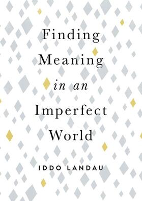 Landau | Finding Meaning in an Imperfect World | Buch | 978-0-19-065766-6 | sack.de