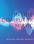 Dufeu / Clarke / Manning |  Inside Computer Music | Buch |  Sack Fachmedien
