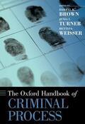 Brown / Turner / Weisser |  The Oxford Handbook of Criminal Process | Buch |  Sack Fachmedien