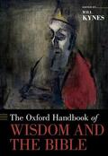 Kynes |  The Oxford Handbook of Wisdom and the Bible | Buch |  Sack Fachmedien