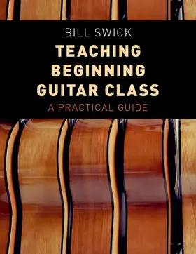 Swick | Teaching Beginning Guitar Class | Buch | 978-0-19-066192-2 | www.sack.de