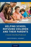 Kearney |  Helping School Refusing Children and Their Parents | Buch |  Sack Fachmedien