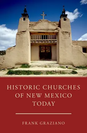 Graziano |  Historic Churches of New Mexico Today | Buch |  Sack Fachmedien