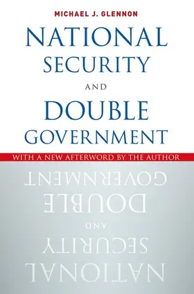 Glennon | National Security and Double Government | Buch | 978-0-19-066399-5 | sack.de