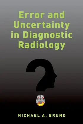 Bruno | Error and Uncertainty in Diagnostic Radiology | Buch | 978-0-19-066539-5 | www.sack.de