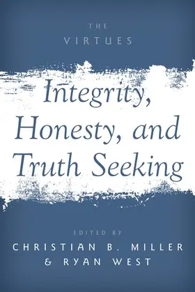 Miller / West |  Integrity, Honesty, and Truth Seeking | Buch |  Sack Fachmedien