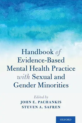 Pachankis / Safren |  Handbook of Evidence-Based Mental Health Practice with Sexual and Gender Minorities | Buch |  Sack Fachmedien
