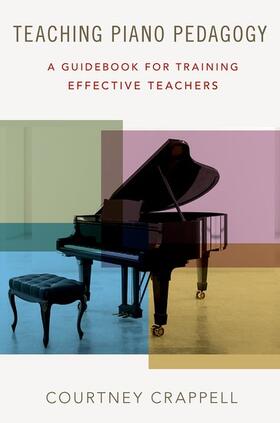 Crappell | TEACHING PIANO PEDAGOGY | Buch | 978-0-19-067052-8 | sack.de
