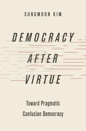Kim | Democracy After Virtue | Buch | 978-0-19-067123-5 | www.sack.de