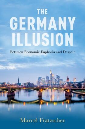 Fratzscher | The Germany Illusion | Buch | 978-0-19-067657-5 | sack.de