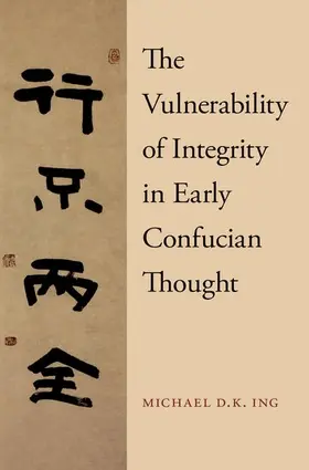 Ing |  Vulnerability of Integrity in Early Confucian Thought | Buch |  Sack Fachmedien