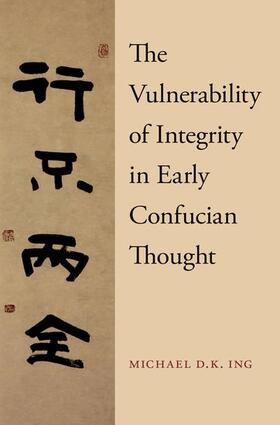 Ing | The Vulnerability of Integrity in Early Confucian Thought | Buch | sack.de