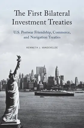Vandevelde |  First Bilateral Investment Treaties | Buch |  Sack Fachmedien
