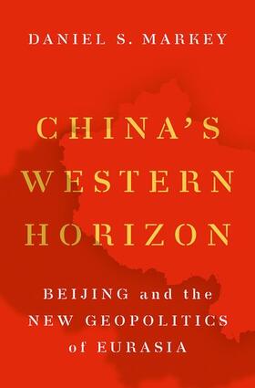Markey | China's Western Horizon | Buch | 978-0-19-068019-0 | sack.de