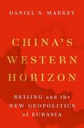Markey |  China's Western Horizon | Buch |  Sack Fachmedien