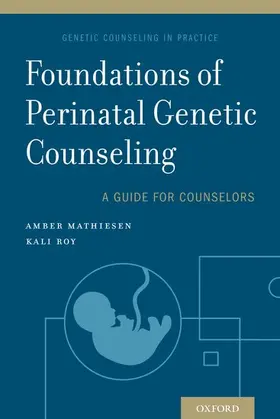 Mathiesen / Roy |  Foundations of Perinatal Genetic Counseling | Buch |  Sack Fachmedien