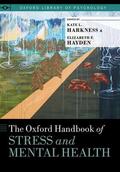 Harkness / Hayden |  The Oxford Handbook of Stress and Mental Health | Buch |  Sack Fachmedien