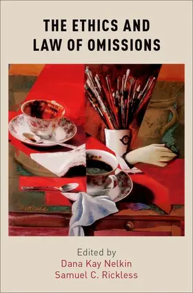 Nelkin / Rickless |  The Ethics and Law of Omissions | Buch |  Sack Fachmedien