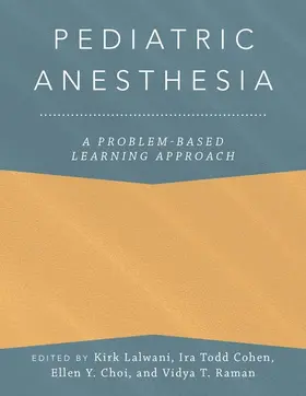 Lalwani / Cohen / Choi |  Pediatric Anesthesia | Buch |  Sack Fachmedien