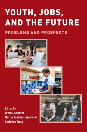 Chancer / Sánchez-Jankowski / Trost |  Youth, Jobs, and the Future | Buch |  Sack Fachmedien