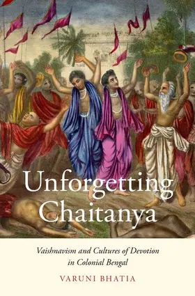 Bhatia |  Unforgetting Chaitanya | Buch |  Sack Fachmedien