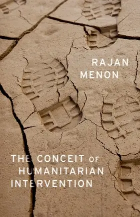 Menon |  The Conceit of Humanitarian Intervention | Buch |  Sack Fachmedien