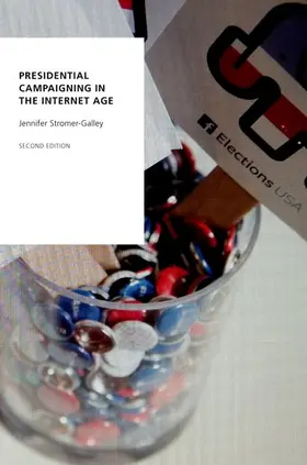 Stromer-Galley |  Presidential Campaigning in the Internet Age | Buch |  Sack Fachmedien