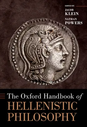 Klein / Powers |  The Oxford Handbook of Hellenistic Philosophy | Buch |  Sack Fachmedien