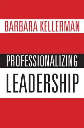 Kellerman |  Professionalizing Leadership | Buch |  Sack Fachmedien