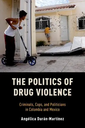Duran-Martinez |  The Politics of Drug Violence | Buch |  Sack Fachmedien