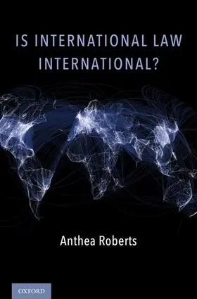 Roberts |  Is International Law International? | Buch |  Sack Fachmedien