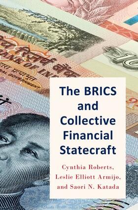 Roberts / Armijo / Katada | BRICS & COLLECTIVE FINANCIAL S | Buch | 978-0-19-069751-8 | sack.de