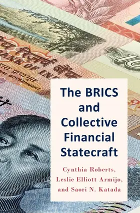 Roberts / Armijo / Katada |  Brics and Collective Financial Statecraft | Buch |  Sack Fachmedien
