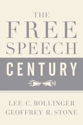 Stone / Bollinger |  The Free Speech Century | Buch |  Sack Fachmedien