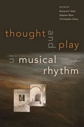 Wolf / Blum / Hasty |  Thought and Play in Musical Rhythm | Buch |  Sack Fachmedien