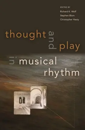 Wolf / Blum / Hasty |  Thought and Play in Musical Rhythm | Buch |  Sack Fachmedien