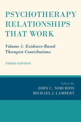 Norcross / Lambert | Psychotherapy Relationships That Work | Buch | 978-0-19-084395-3 | sack.de