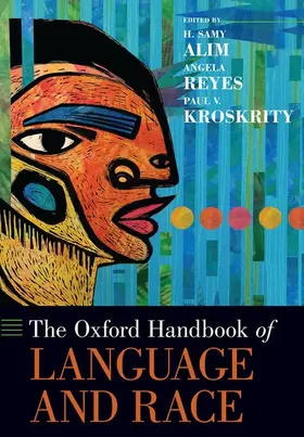 Alim / Reyes / Kroskrity |  The Oxford Handbook of Language and Race | Buch |  Sack Fachmedien