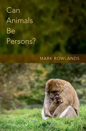 Rowlands |  Can Animals Be Persons? | Buch |  Sack Fachmedien
