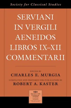 Murgia / Kaster | Serviani in Vergili Aeneidos Libros IX-XII Commentarii | Buch | 978-0-19-084956-6 | www.sack.de